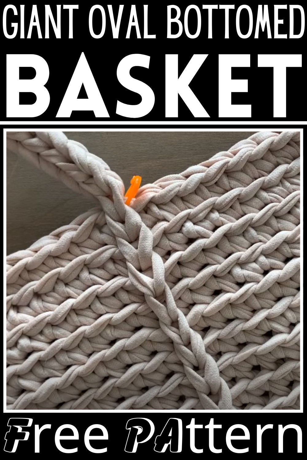Giant Oval Bottomed Crochet Basket
