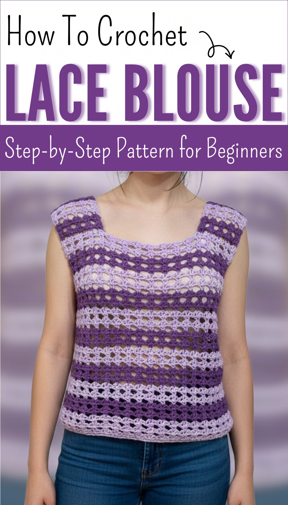 Crochet lace blouse - With instructions for making it in all sizes 8