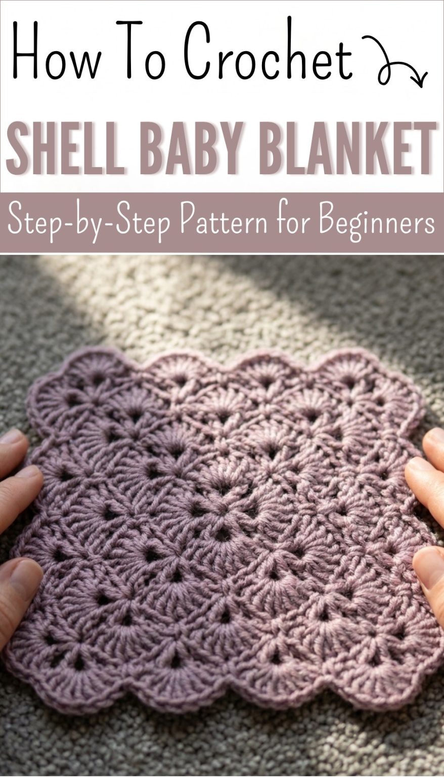 Crochet Shell Stitch Baby Blanket Free Pattern + Tips - Red Agape Blog