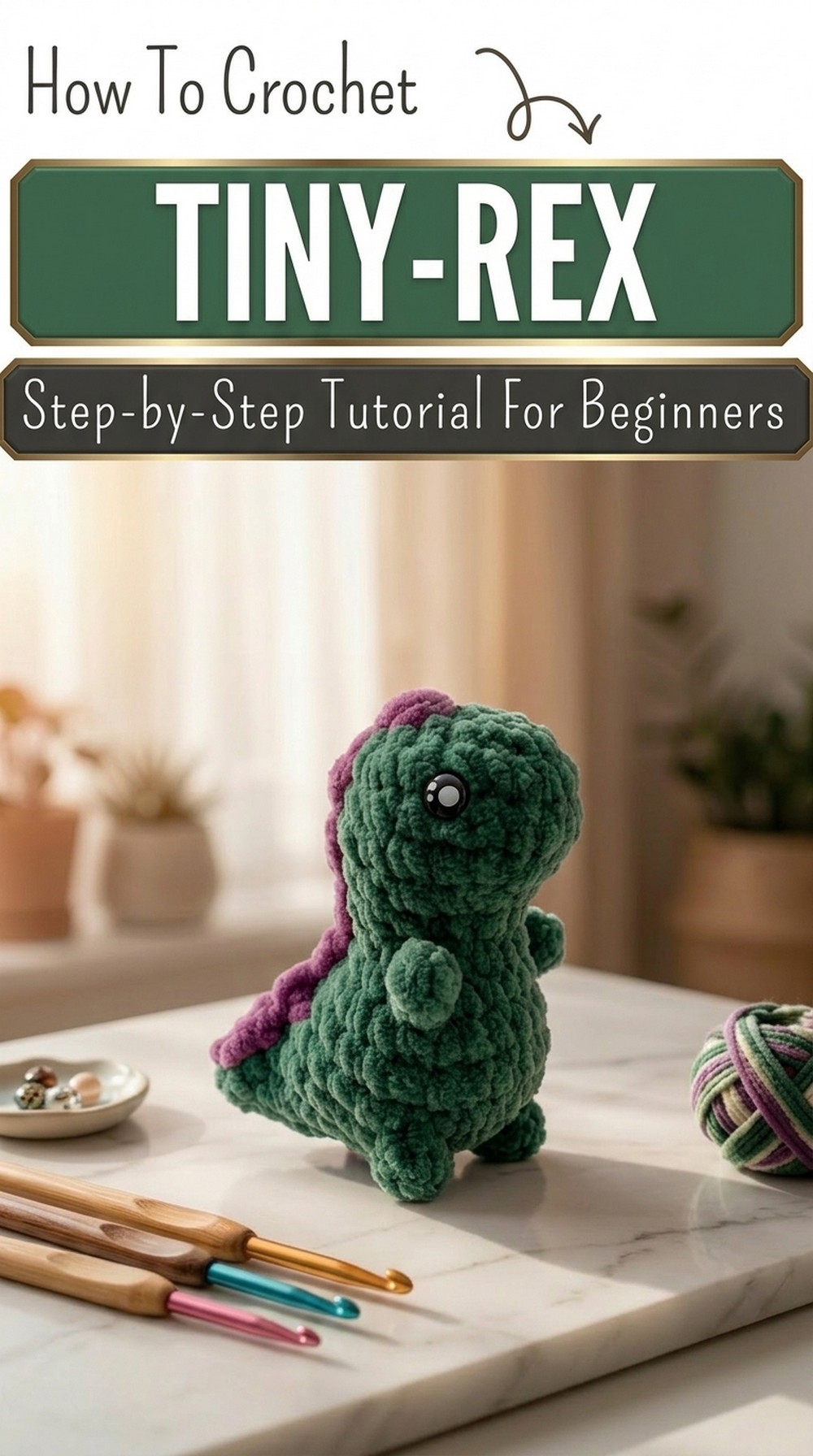 TINY-REX Crochet Tutorial · Easy Beginner, (2)